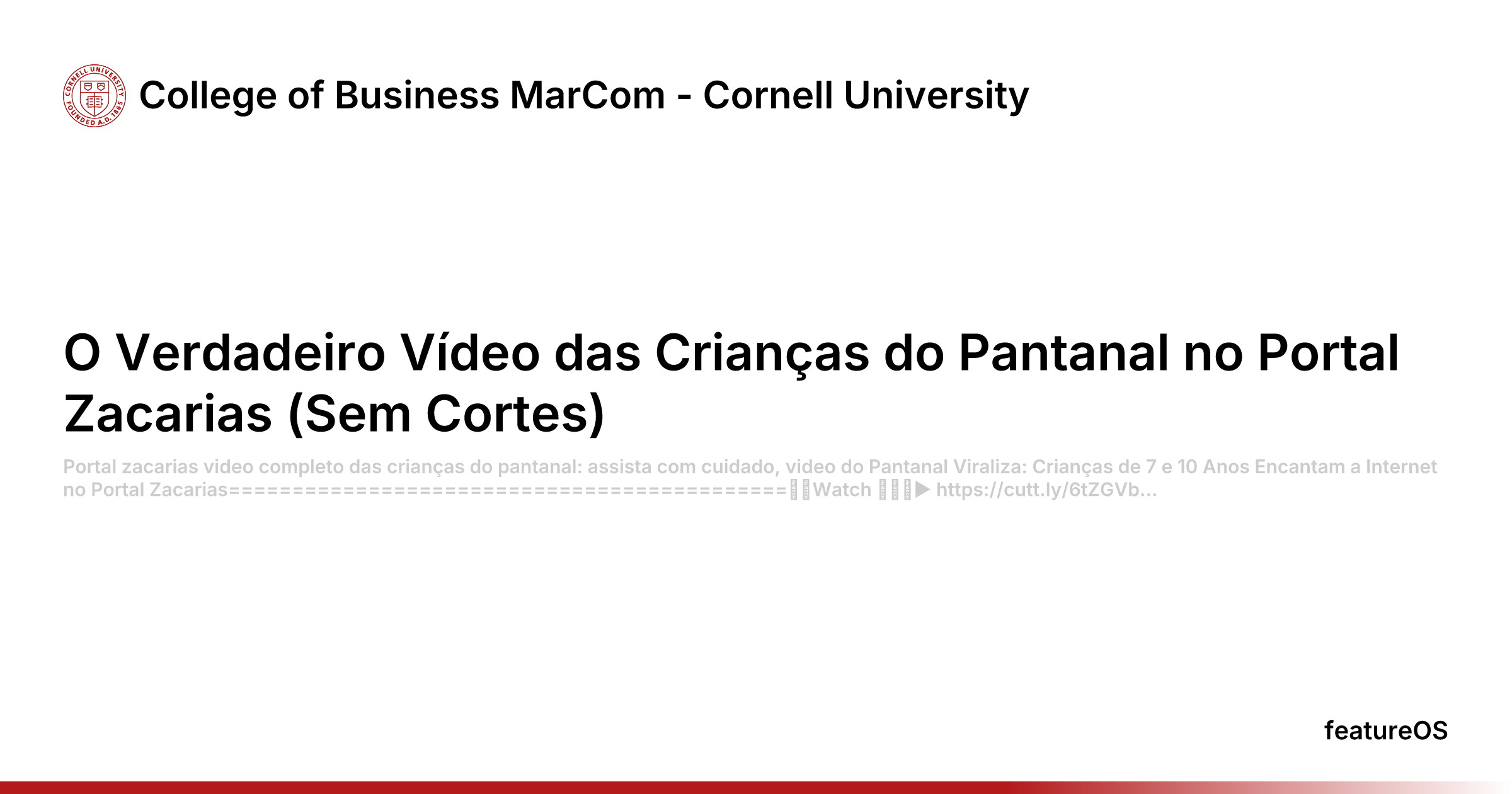 O Verdadeiro Vídeo das Crianças do Pantanal no Portal Zacarias (Sem Cortes) | College of Business MarCom - Cornell University